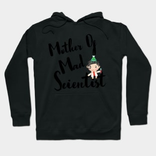 Mother Of Mad Scientist Hoodie